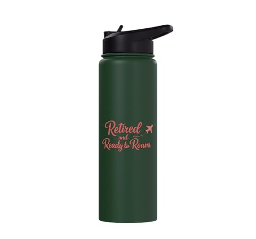 Retired and Ready to Roam Travel Retirement Design Stainless Steel Insulated Water Bottle