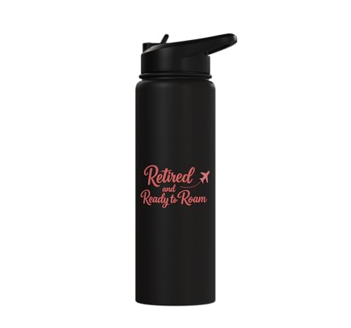 Retired and Ready to Roam Travel Retirement Design Stainless Steel Insulated Water Bottle