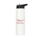 Retired and Ready to Roam Travel Retirement Design Stainless Steel Insulated Water Bottle