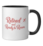 Retired and Ready to Roam Travel Retirement Design Ceramic Mug
