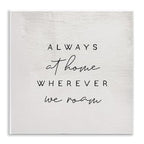 Home Wherever We Roam Rustic Design' (Unframed / 12"L x 12"W)