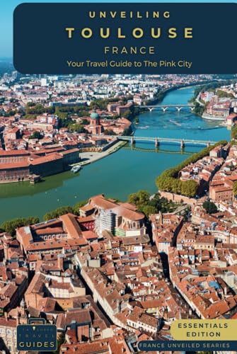 Unveiling Toulouse
