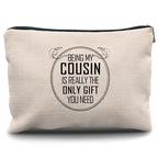 Cousin Gifts Makeup Bag (Cousin-1)