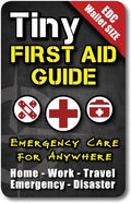 Tiny First Aid Guide: Emergency Medical Care by ULTIMATESURVIVALTIPSBEPREPARED-BECAUSEYOUNEVERKNOW